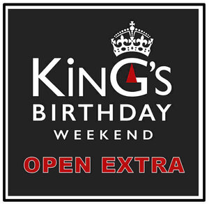 Kings Birthday Weekend OPEN EXTRA